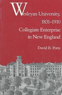 Wesleyan University, 1831-1910
