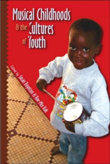 Musical Childhoods and the Cultures of Youth