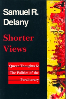 Image for Shorter views: queer thoughts & the politics of the paraliterary