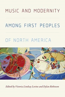 Image for Music and Modernity among First Peoples of North America