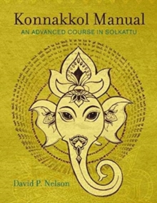 Image for Konnakkol Manual : An Advanced Course in Solkattu
