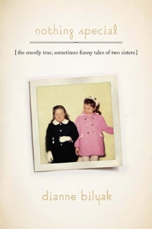 Image for Nothing special  : the mostly true, sometimes funny tales of two sisters