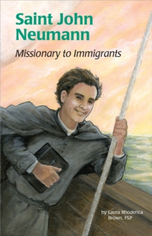 Image for Saint John Neumann: missionary to immigrants