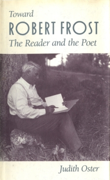 Image for Toward Robert Frost : The Reader and the Poet