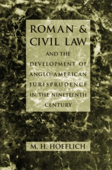 Image for Roman and Civil Law and the Development of Anglo-American Jurisprudence in the Nineteenth Century