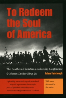 Image for To redeem the soul of America  : the Southern Christian Leadership Conference and Martin Luther King, Jr.