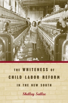 Whiteness of Child Labor Reform in the New South