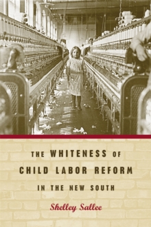 Whiteness of Child Labor Reform in the New South