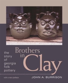 Image for Brothers in Clay : The Story of Georgia Folk Pottery