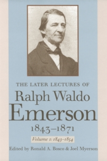 Image for The Later Lectures of Ralph Waldo Emerson, 1843-1871 v. 1; 1843-1854