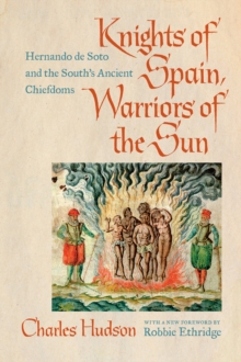 Image for Knights of Spain, Warriors of the Sun: Hernando de Soto and the South's Ancient Chiefdoms
