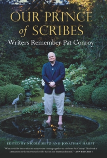 Image for Our Prince of Scribes: Writers Remember Pat Conroy.