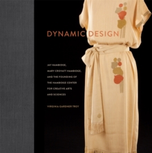 Dynamic Design: Jay Hambidge, Mary Crovatt Hambidge, and the Founding of the Hambidge Center for Creative Arts and Sciences