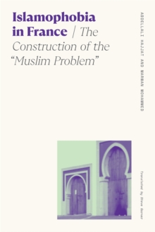 Image for Islamophobia in France  : the construction of the "Muslim problem"