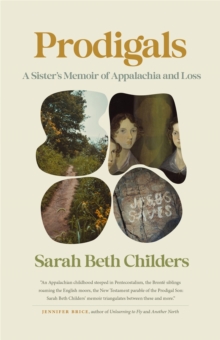 Image for Prodigals: A Sister's Memoir of Appalachia and Loss