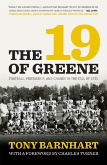 Image for The 19 of Greene: Football, Friendship, and Change in the Fall of 1970