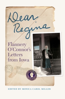 Image for Dear Regina: Flannery O'Connor's Letters from Iowa