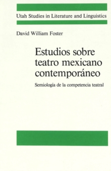 Image for Estudios Sobre Teatro Mexicano Contemporaneo : Semiologia de la Competencia Teatral
