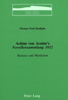 Image for Achim Von Arnim's Novellensammlung 1812 : Balance and Mediation