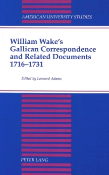 Image for William Wake's Gallican Correspondence and Related Documents, 1716-1731