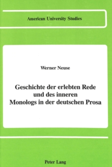 Image for Geschichte der Erlebten Rede und des Inneren Monologs in der Deutschen Prosa