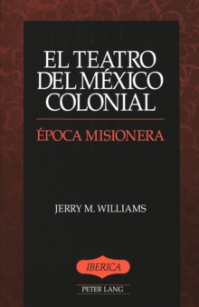 Image for El Teatro del Mexico Colonial : Epoca Misionera
