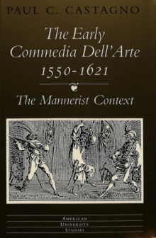 Image for The Early Commedia Dell'arte 1550-1621