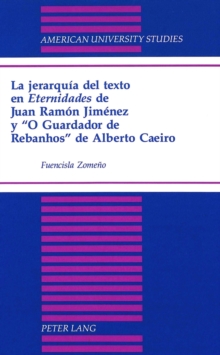 Image for La Jerarquia Del Texto En Eternidades de Juan Ramon Jimenez y O Guardador de Rebanhos de Alberto Caeiro