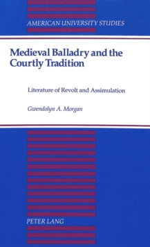Image for Medieval Balladry and the Courtly Tradition
