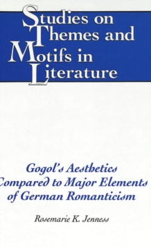 Image for Gogol's Aesthetics Compared to Major Elements of German Romanticism