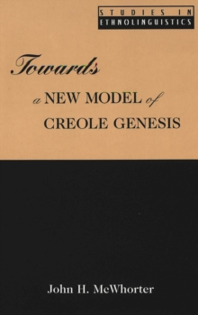 Image for Towards a New Model of Creole Genesis