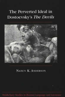 Image for The Perverted Ideal in Dostoevsky's The Devils