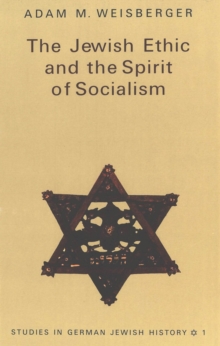 Image for The Jewish Ethic and the Spirit of Socialism