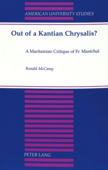 Image for Out of a Kantian Chrysalis? : A Maritainian Critique of Fr. Marechal