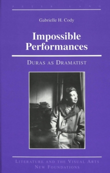 Image for Impossible Performances : Duras as Dramatist