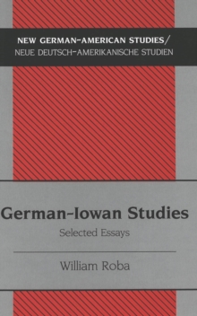 Image for German-Iowan Studies : Selected Essays