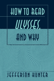 Image for How to Read Ulysses, and Why