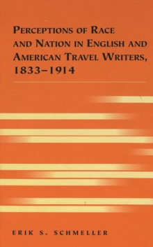 Image for Perceptions of Race and Nation in English and American Travel Writers, 1833-1914