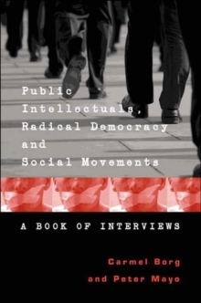 Image for Public Intellectuals, Radical Democracy and Social Movements