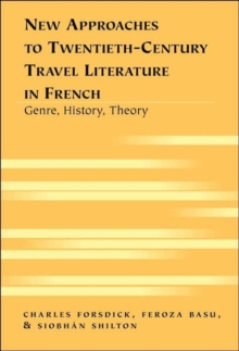 Image for New Approaches to Twentieth-century Travel Literature in French