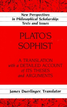 Image for Plato's Sophist : A Translation with a Detailed Account of Its Theses and Arguments