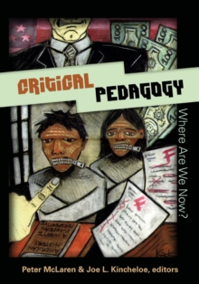 Image for Critical Pedagogy: Where are We Now?