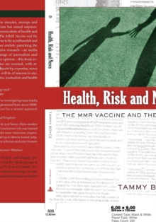 Image for Health, Risk and News : The MMR Vaccine and the Media