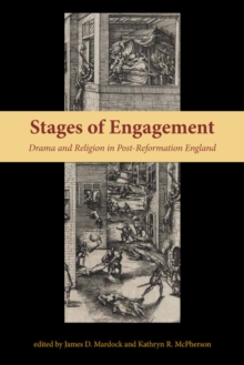 Image for Stages of engagement  : drama and religion in post-Reformation England