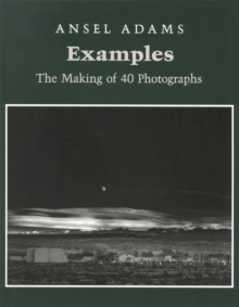 Image for Examples: The Making Of 40 Photographs