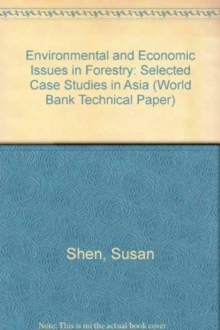 Image for Environmental and Economic Issues in Forestry : Selected Case Studies in Asia