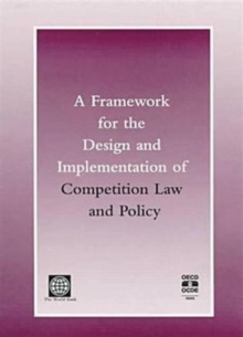 Framework for the Design and Implementation of Competition Law and Policy