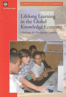 Image for Lifelong Learning in the Global Knowledge Economy : Challenges for Developing Countries