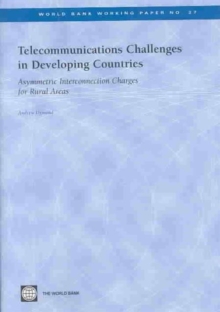 Image for TELECOMMUNICATIONS CHALLENGES IN DEVELOPING COUNTRIES-ASYMMETRIC INTERCONNECTION CHARGES FOR RURAL AREAS
