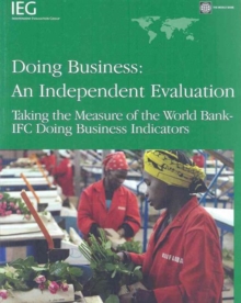 Image for Doing Business - An Independent Evaluation : Taking the Measure of the World Bank-IFC Doing Business Indicators
